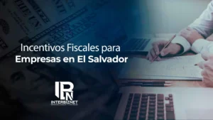 Incentivos Fiscales para Empresas en El Salvador