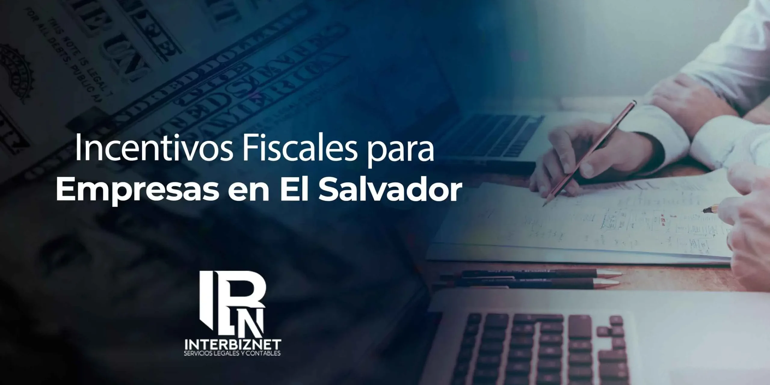 POST WEB3Incentivos fiscales (1) Incentivos Fiscales para Empresas en El Salvador