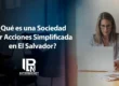 ¿Qué es una Sociedad por Acciones Simplificada en El Salvador?