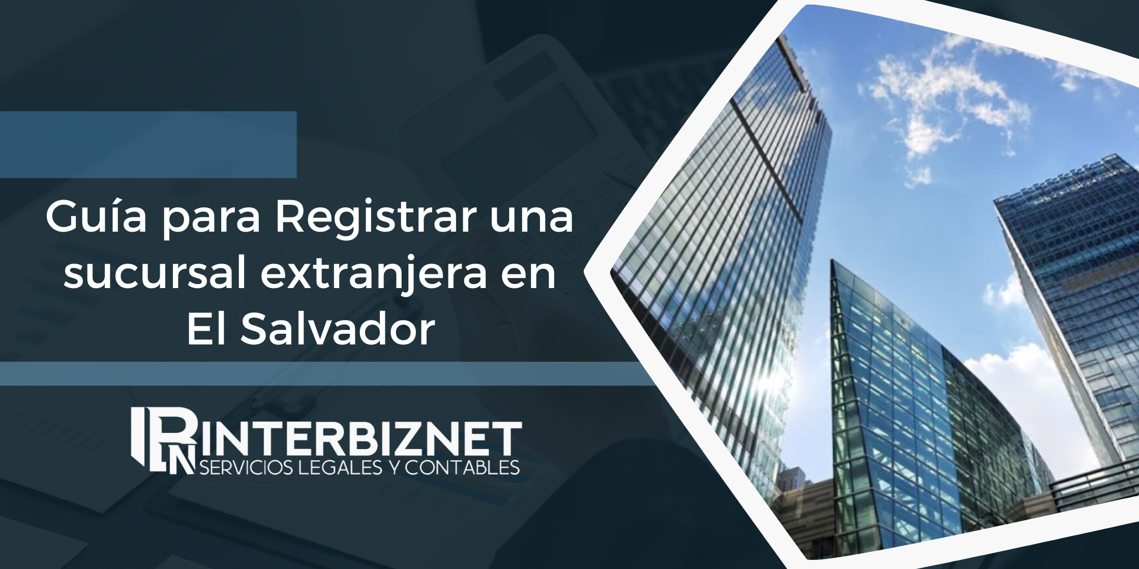 Guía para Registrar una sucursal extranjera en El Salvador Guía para Registrar una sucursal extranjera en El Salvador